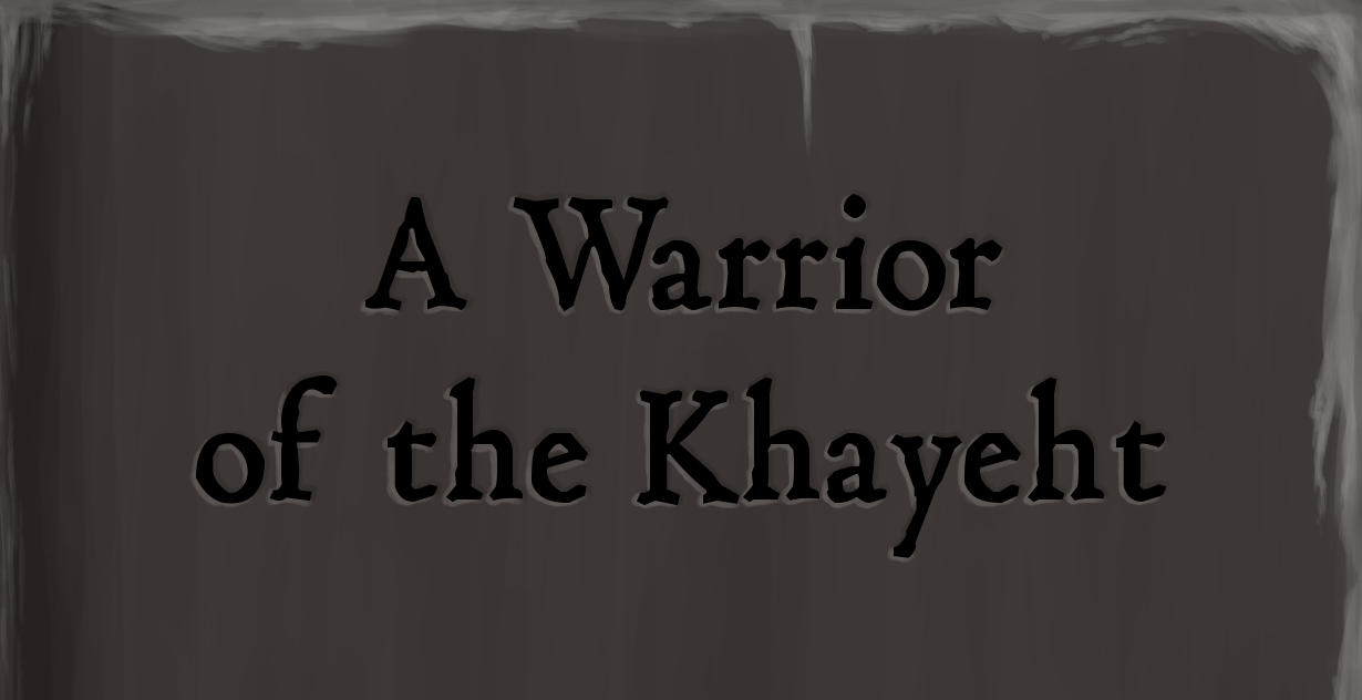 A Warrior of the Khayeht