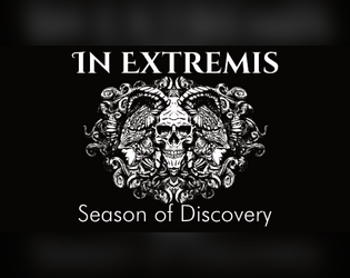 In Extremis: Season of Discovery   - Season One for In Extremis! 