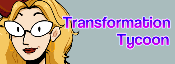 [18+] Transformation Tycoon