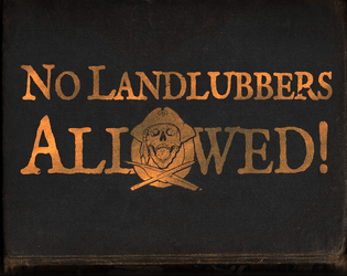 No Landlubbers Allowed!  