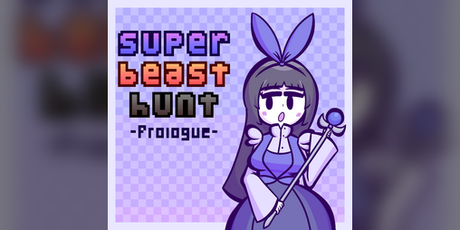 Cover image for Super Beast Hunt ~Prologue~