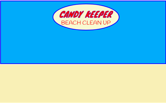 Candy Keeper (BEACH CLEAN UP)