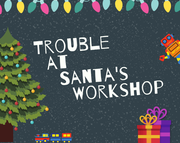 Cover image for Trouble at Santa's Workshop
