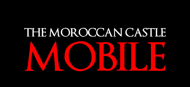 THE MOROCCAN CASTLE MOBILE (Beta )