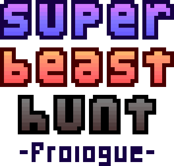 Super Beast Hunt ~Prologue~
