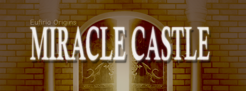 MIRACLE CASTLE