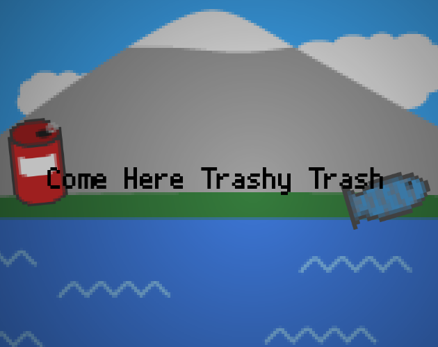 Cover image for Come Here Trashy Trash
