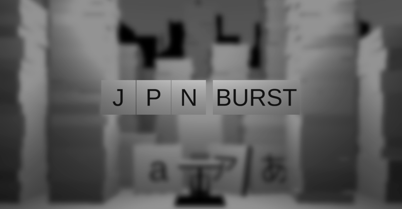 JPN Burst