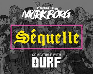 Séquelle | an Album Crawl for MÖRK BORG and DURF!   - A debt will be collected one way or another... 