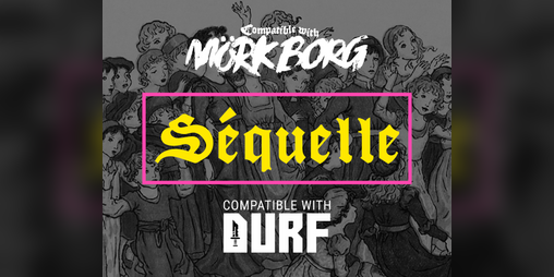 Cover image for Séquelle | an Album Crawl for MÖRK BORG and DURF!