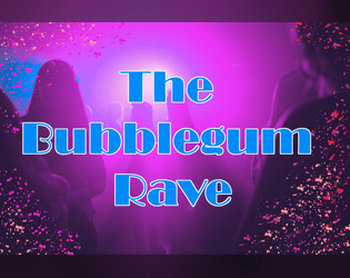 The Bubblegum Rave  