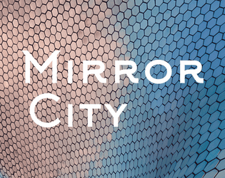Mirror City   - A radiant mini-setting 