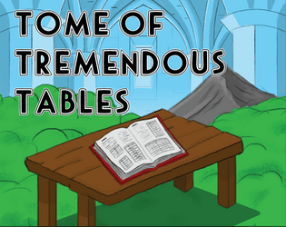 Tome of Tremendous Tables  