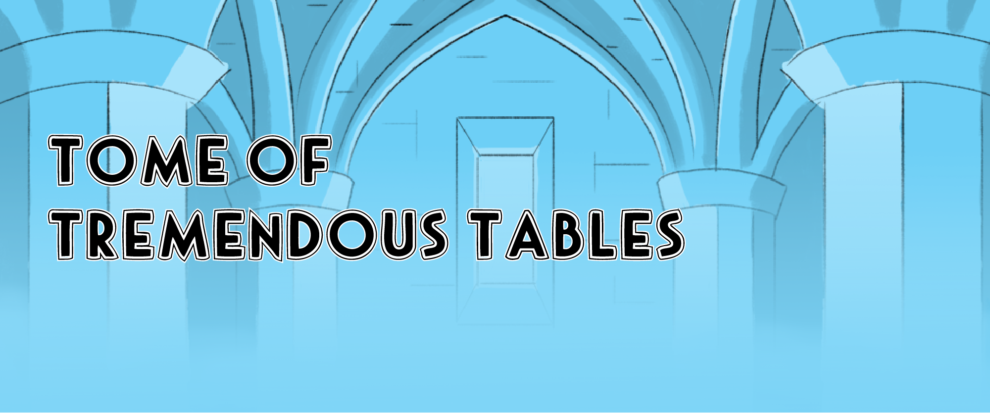 Tome of Tremendous Tables