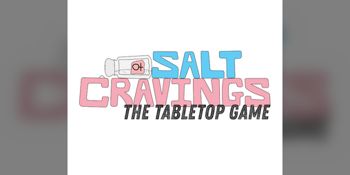 Cover image for Salt Cravings The Tabletop Game
