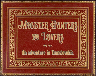 Monster Hunters & Lovers   - A Judith Hunts TTRPG -  A Lasers&Feelings Hack 