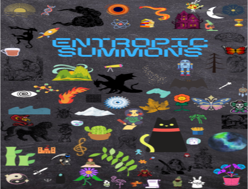 Entropic Summons...