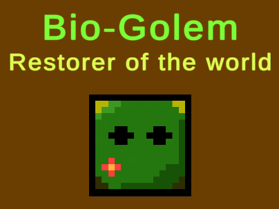 Bio-Golem The restorer of the world