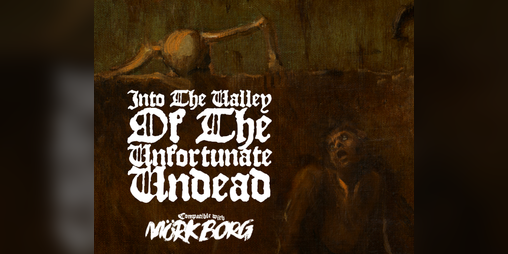 Cover image for Into The Valley Of The Unfortunate Undead