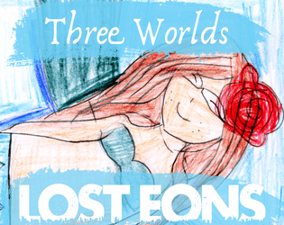 LOST EONS Three Worlds   - Worldbuilding with 3 young people from the Venture Arts' studio, a lifeline to Manchester’s learning disabled artists 