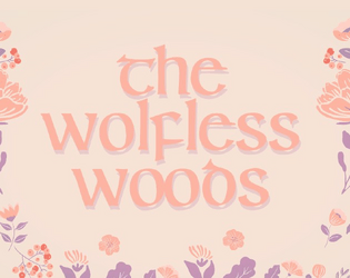 The Wolfless Woods  