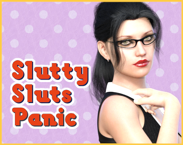 Cover image for Slutty Sluts Panic