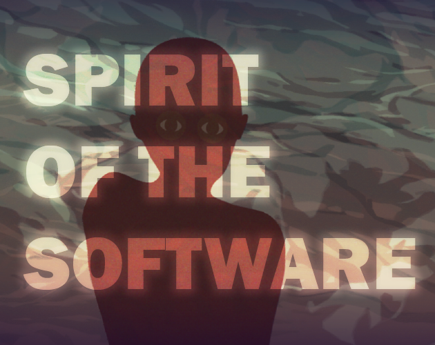 The Spirit of the Software by FantasticHumans