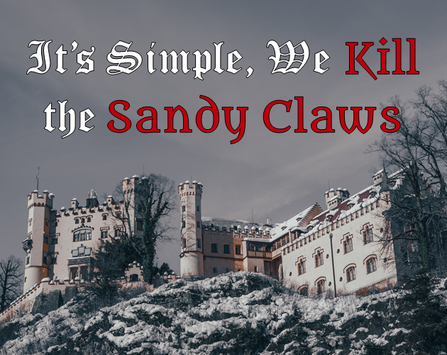 Cover image for It's Simple, We Kill the Sandy Claws