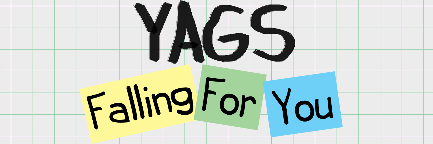 YAGS: Falling For You