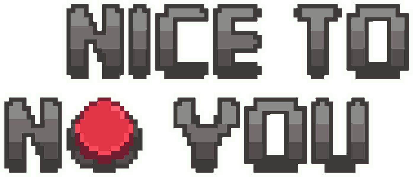 Nice to NO you