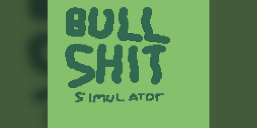 Cover image for BullShit Simulator - OG/!st