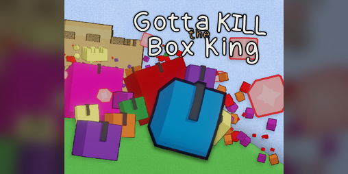 Cover image for Gotta Kill the Box King