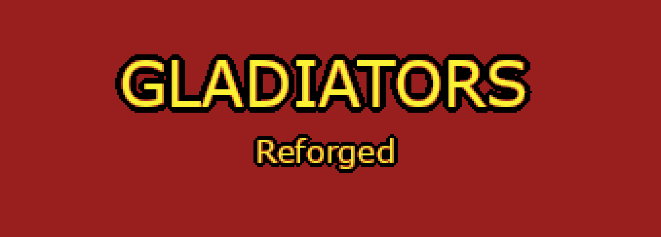 Gladiators Reforged