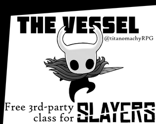 The Vessel   - A New Class for the Slayers RPG 