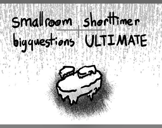 smallroom shorttimer bigquestions ultimate  