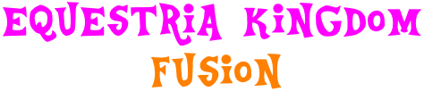 Equestria Kingdom Fusion