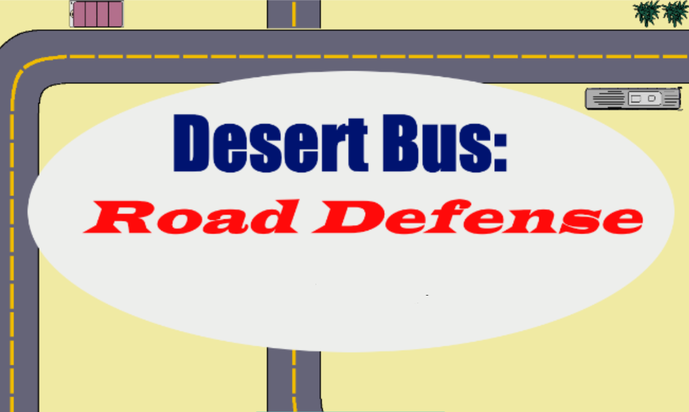 Desert Bus: Road Defense