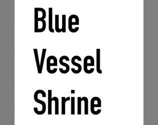 Blue Vessel Shrine  