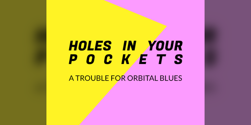 Cover image for HOLES IN YOUR POCKETS