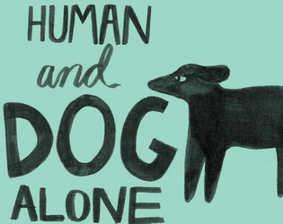 Human And Dog Alone   - A day apart 