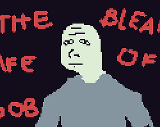 The Bleak Life of Bob