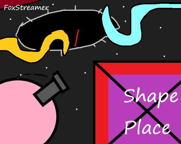 Shape Place Shape Place (Update 0.02) by FoxStreamer