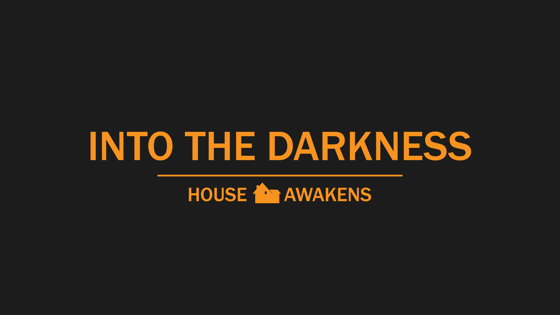 Into the Darkness - House Awakens cover