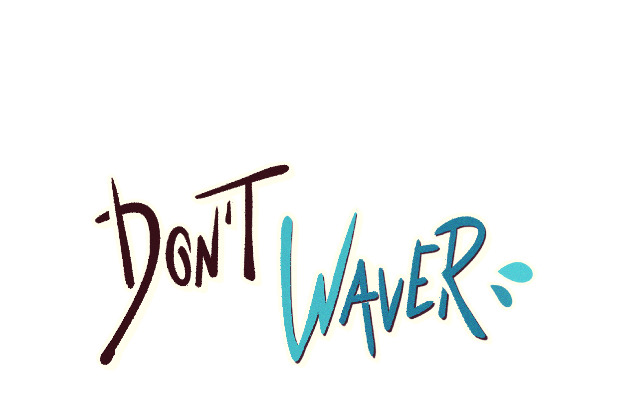 Don't Waver