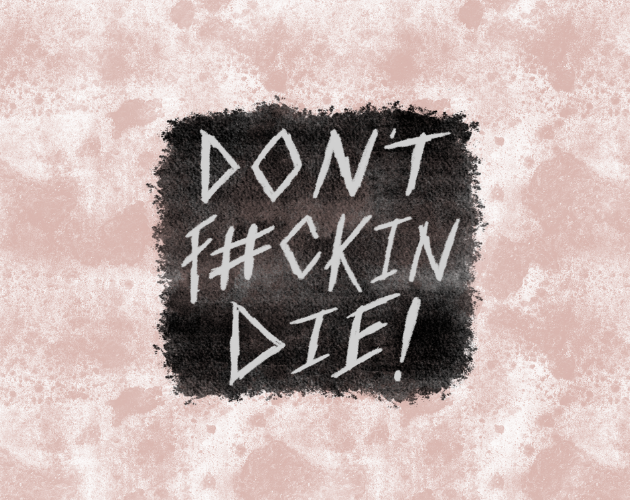 Cover image for Don't F#ckin Die!