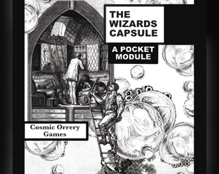 The Wizard's Capsule   - A Pocket Module Weird Wizard Adventure 