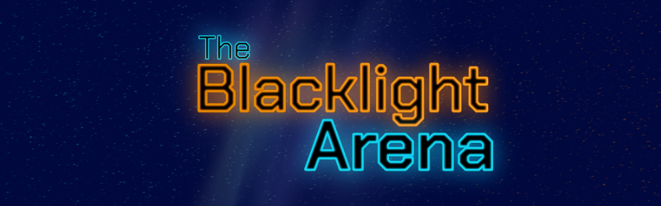 The Blacklight Arena