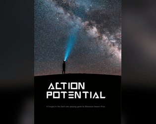 Action Potential RPG   - A Forged in the Dark RPG set in a transhuman, body-swapping, dystopian far-future 