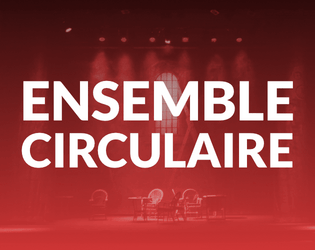 Ensemble Circulaire   - A Dialect backdrop for avant-garde dramatists 