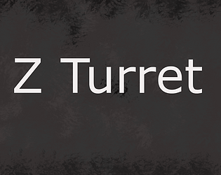 Z Turret